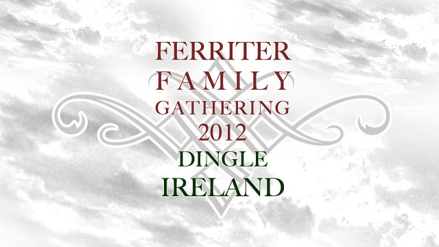 Ferriter Family Gathering 2012: Dingle Ireland